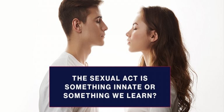 Is The Sexual Act Something Innate Or Something We Learn Dr Duany
