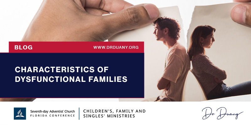 Characteristics of dysfunctional families | Dr Duany