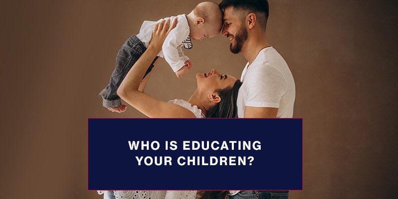 Who is educating your children