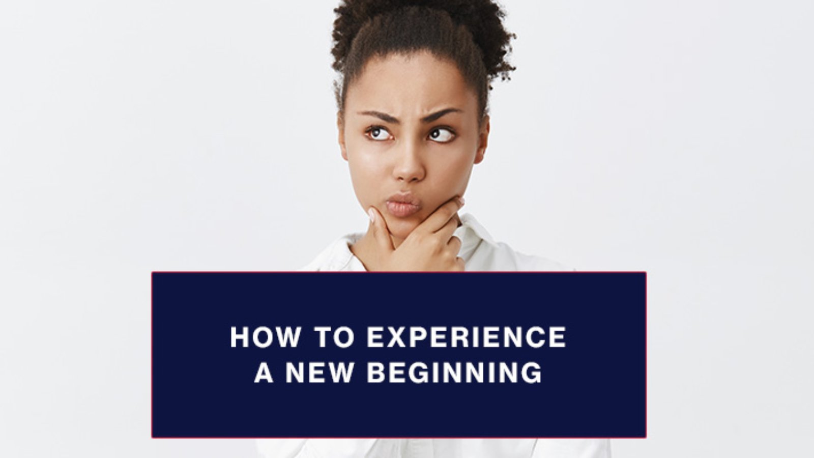 How-to-Experience-a-New-Beginning