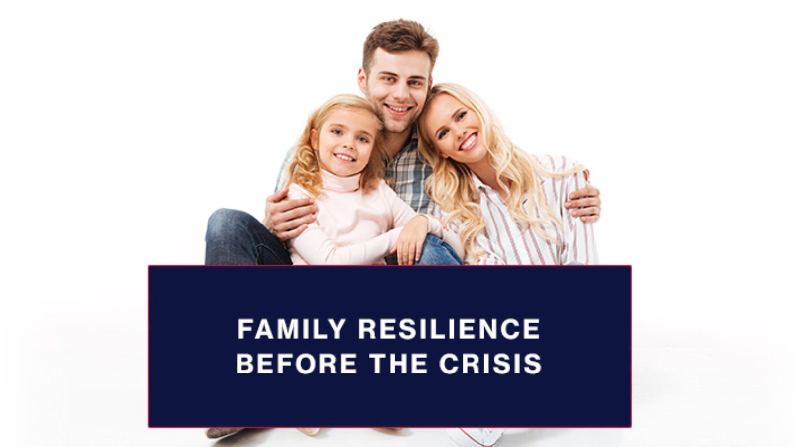 Family-Resilience-before-the-crisis-blog