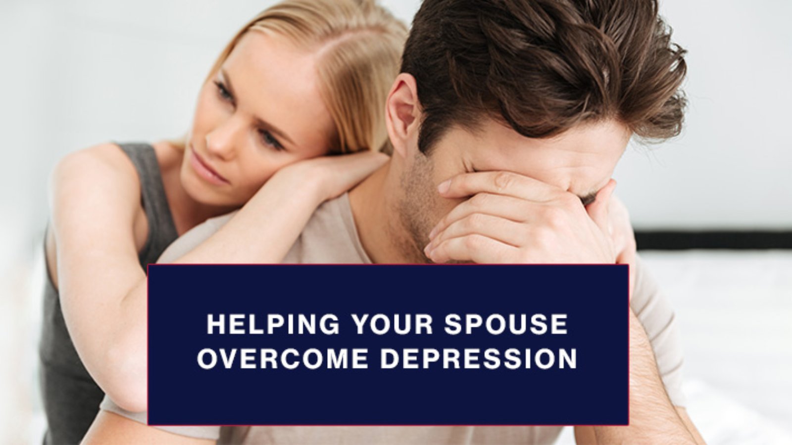 Helping-your-spouse-overcome-depression