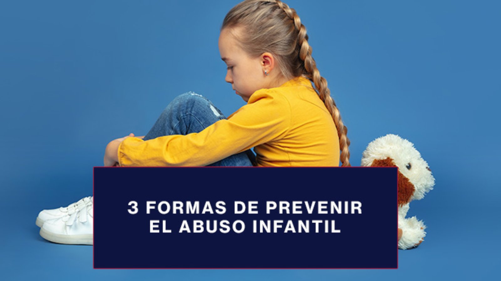 3-formas-de-prevenir-el-abuso-infantil