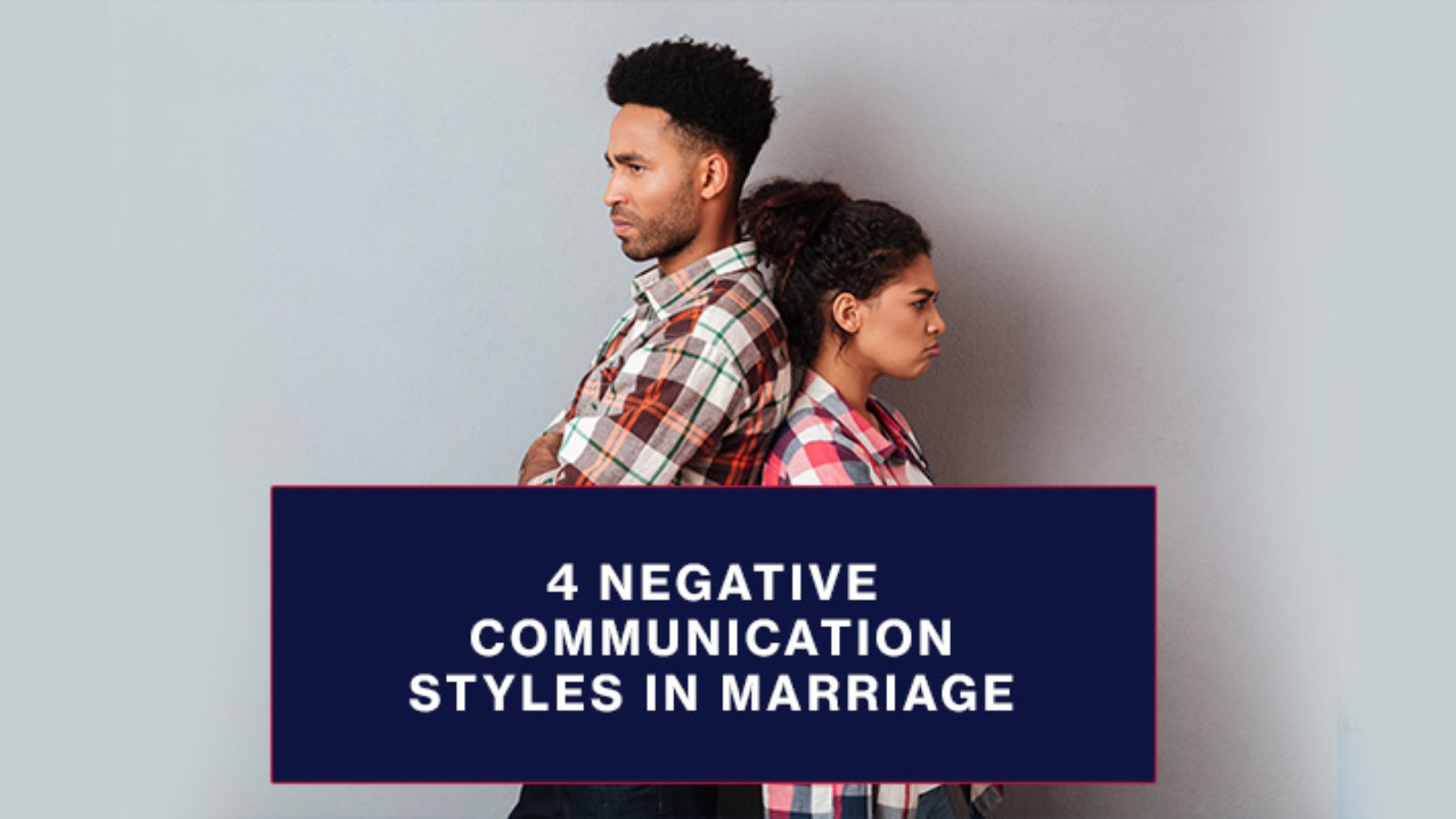 4_negative_communication_styles_in_marriage