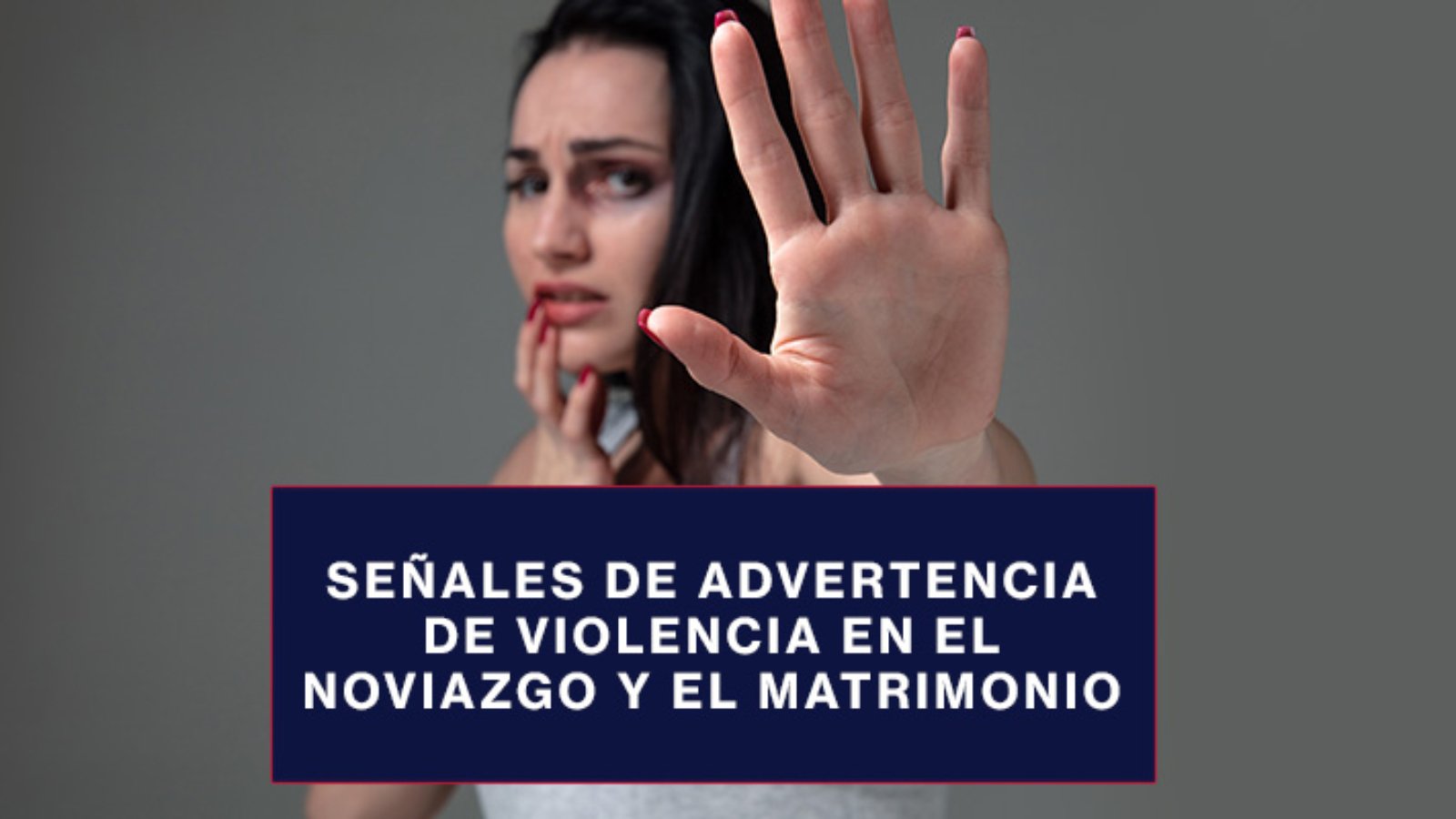 Señales-de-advertencia-de-violencia-en-el-noviazgo-y-el-matrimonio