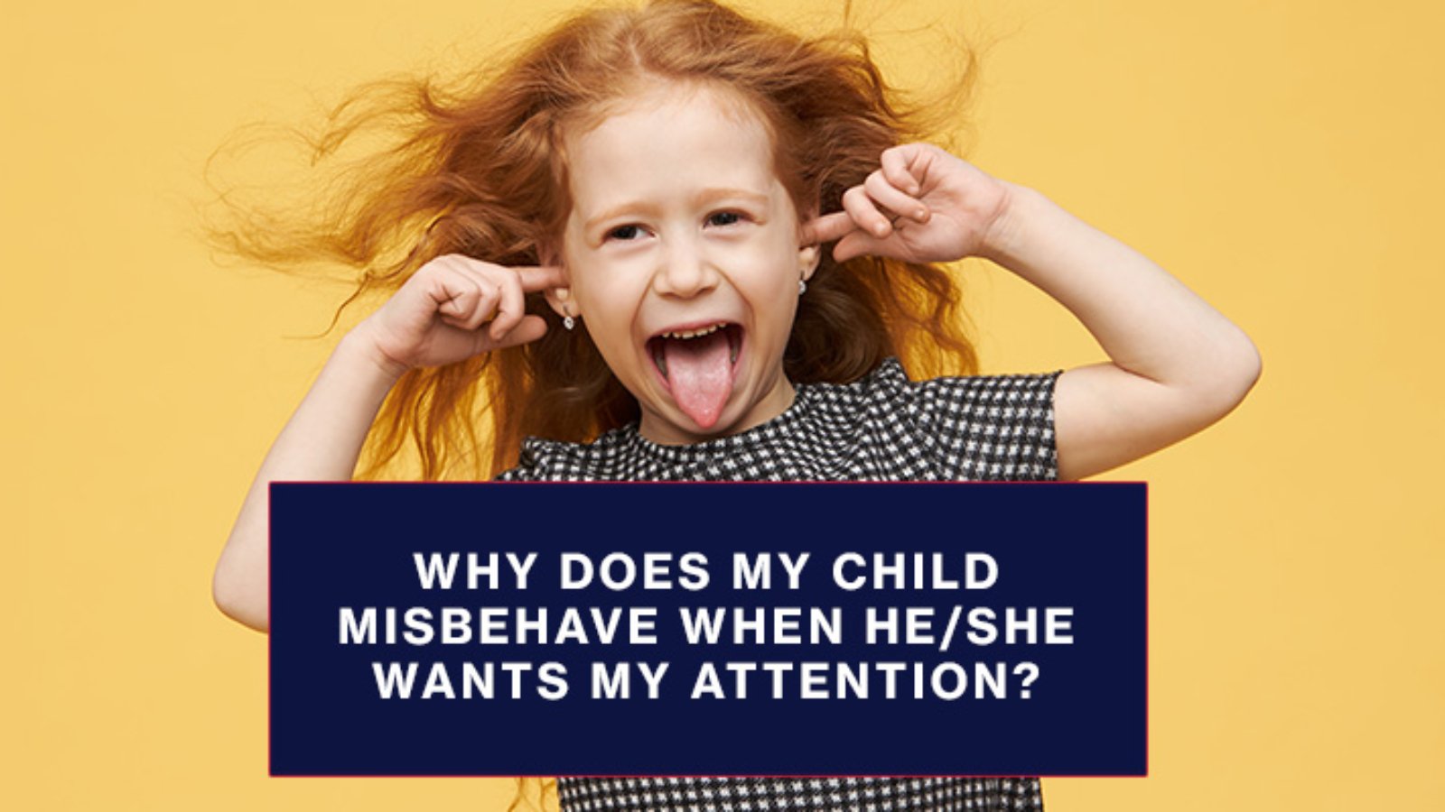 Why-does-my-child-misbehave-when-heshe-wants-my-attention-blog