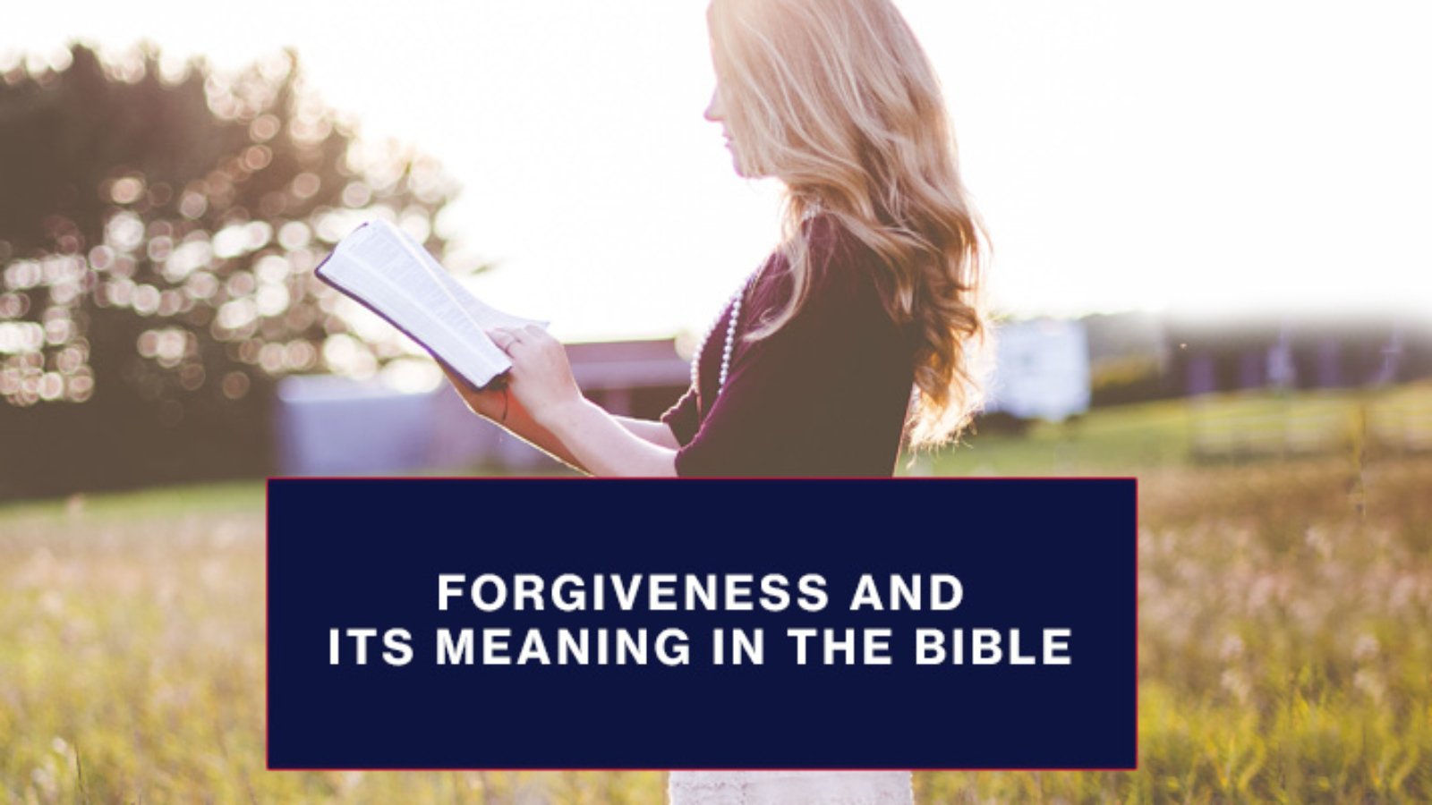 Forgiveness-and-its-meaning-in-the-Bible