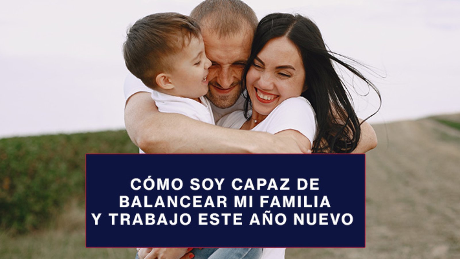 Cómo-soy-capaz-de-balancear-mi-familia-y-trabajo-este-año-nuevo-blog