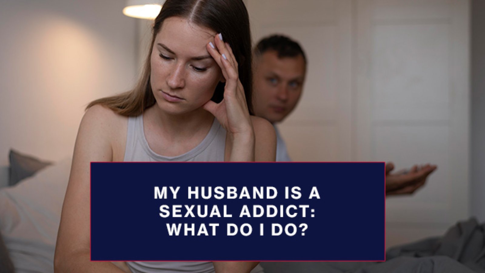 My-husband-is-a-sexual-addict-What-do-I-do