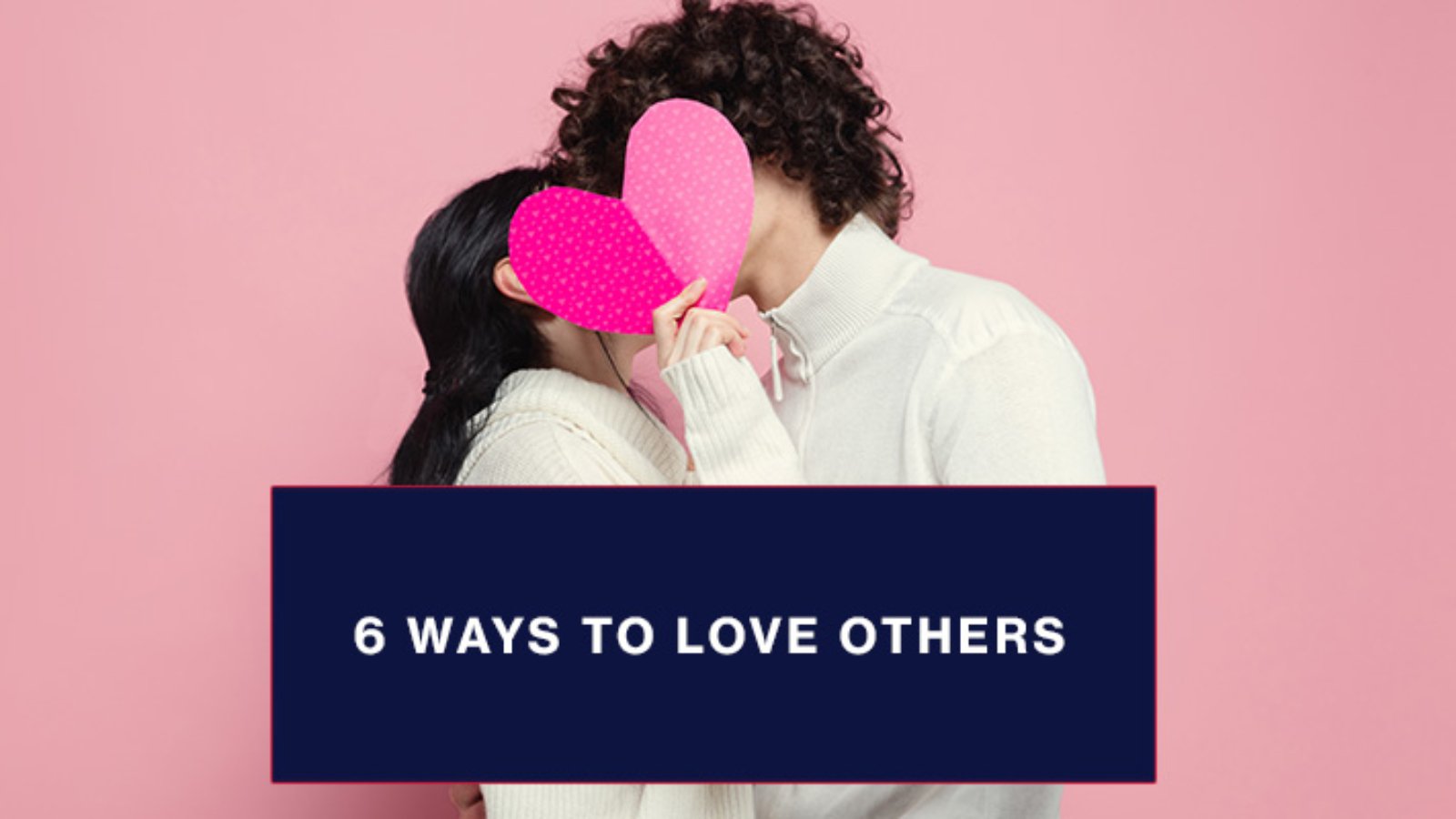 6-Ways-to-Love-Others