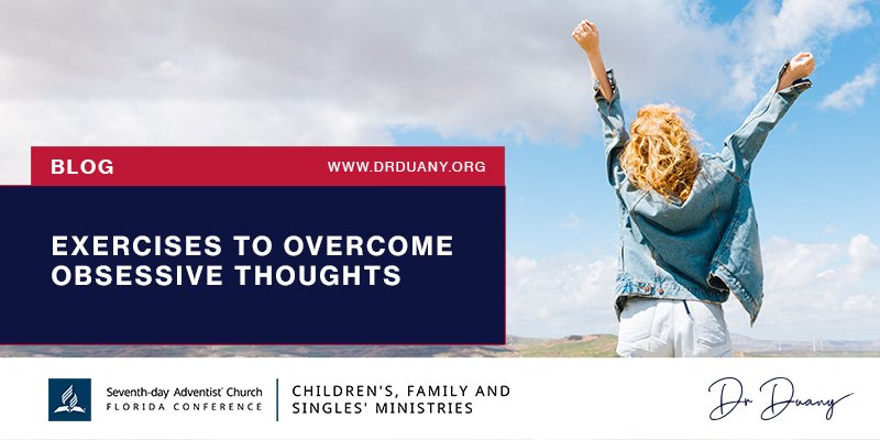 exercises-to-overcome-obsessive-thoughts-dr-duany