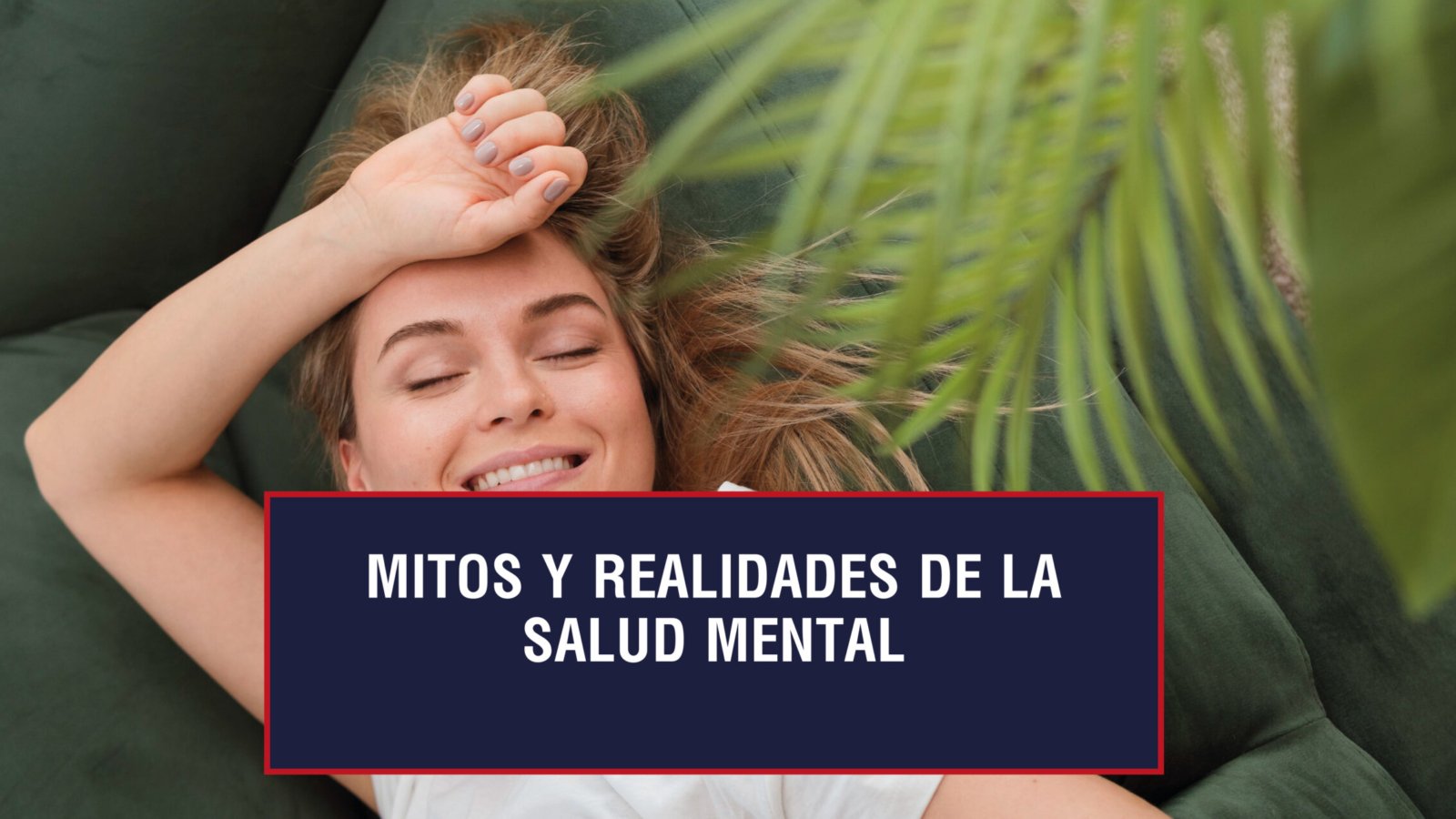 Lo verdadero y lo falso sobre la salud mental